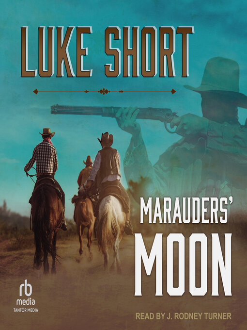 Title details for Marauders' Moon by Luke Short - Available